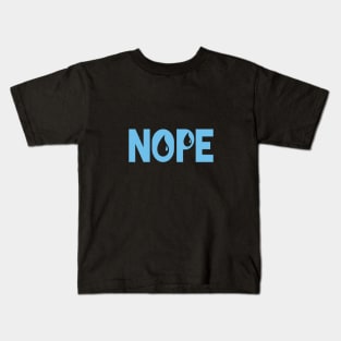 Blue Nope Kids T-Shirt